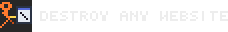 Destroy Any Website